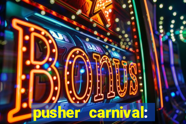 pusher carnival: coin master